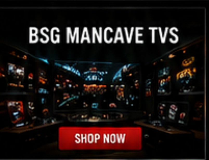 BSG Mancave TVs